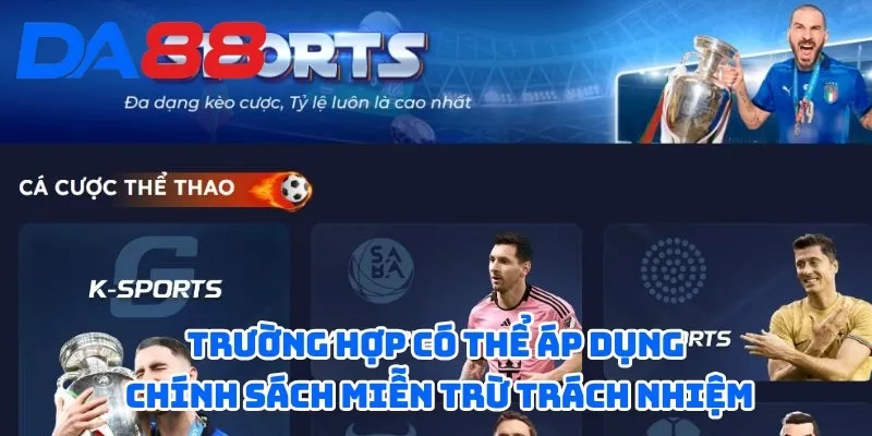 Miễn Trừ Trách Nhiệm - Làm Rõ Quyền Và Nghĩa Vụ Của Nhà Cái 3 Trường hợp có thể áp dụng chính sách miễn trừ trách nhiệm