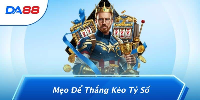 Kèo Tỷ Số: Bí Mật Giúp Bạn Đoán Chính Xác Kết Quả Trận Đấu Tại DA88 3 Mẹo Để Thắng Kèo Tỷ Số