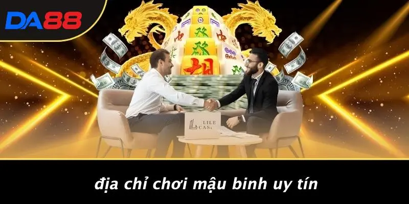MẬU BINH: KHÁM PHÁ TRÒ CHƠI CASINO ĐẦY THÚ VỊ TẠI DA88 5 Địa Chỉ Chơi Mậu Binh Uy Tín